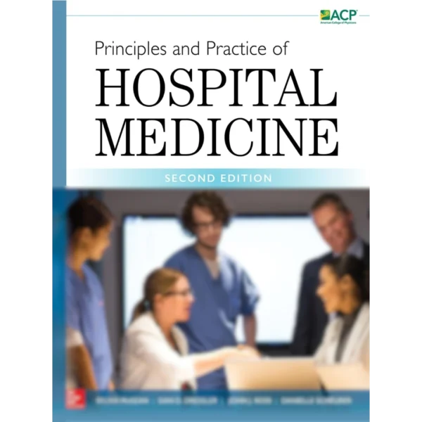 Principles and Practice of Hospital Medicine, Second Edition0 Principles and Practice of Hospital Medicine, Second Edition