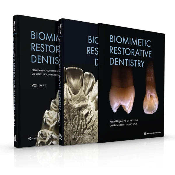 Biomimetic Restorative Dentistry Biomimetic Restorative Dentistry Volume 1 & Volume 2